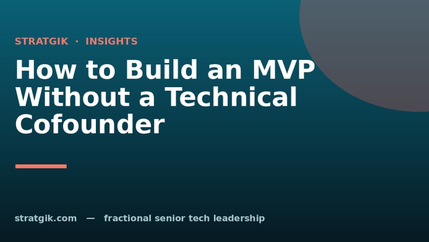 How to Build an MVP Without a Technical Cofounder