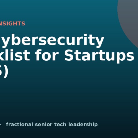 The Cybersecurity Checklist for Startups (2026)