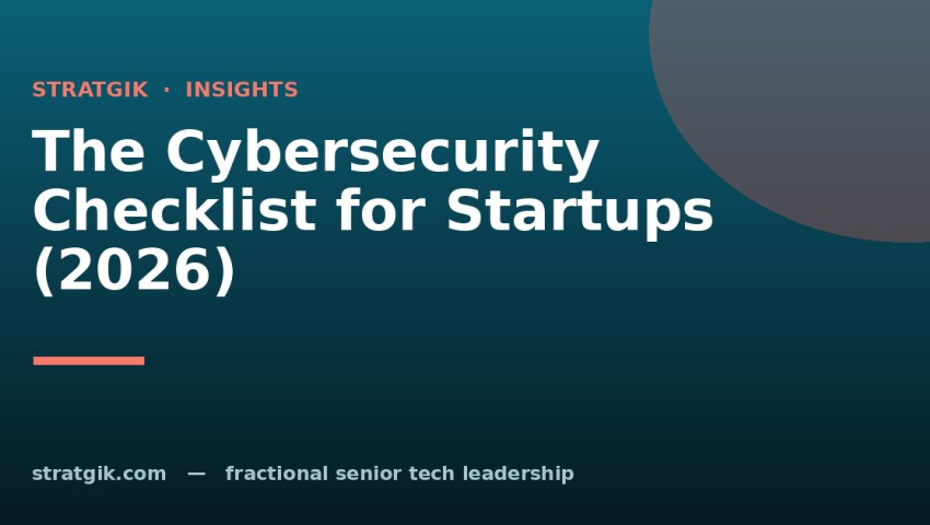 The Cybersecurity Checklist for Startups (2026)